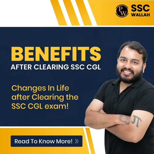 How Is Life After Clearing SSC CGL Exam?