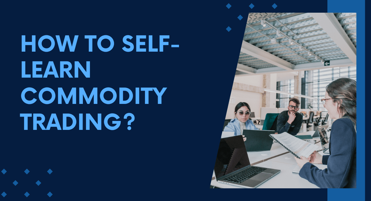 How to Start Commodity Trading?