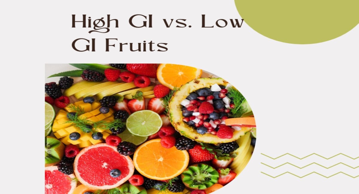 The Better Choice: High GI Fruits vs Low GI Fruits?