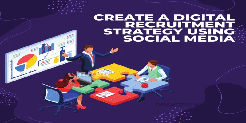 Create a Winning Digital Recruitment Strategy Using Social Media