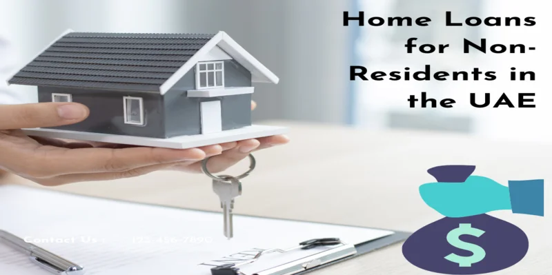 Home Loans for Non-Residents in the UAE