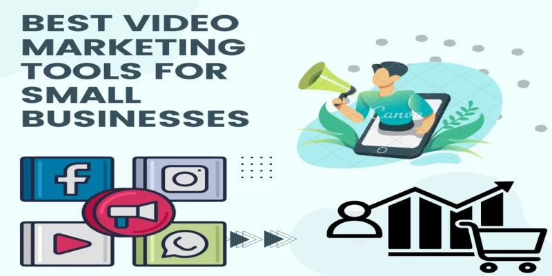 Best Video Marketing Tools for Small Businesses
