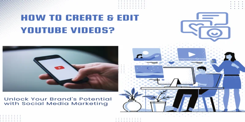 how-to-create-and-edit-YouTube-videos